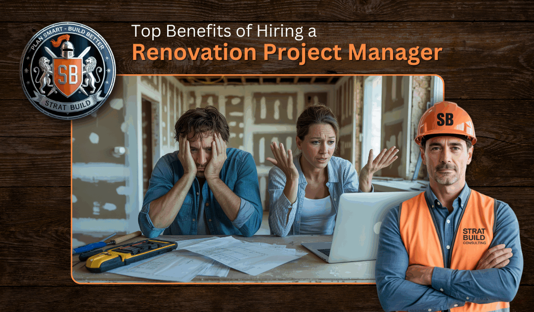 Renovation Project Manager Benefits Every Homeowner Should Know